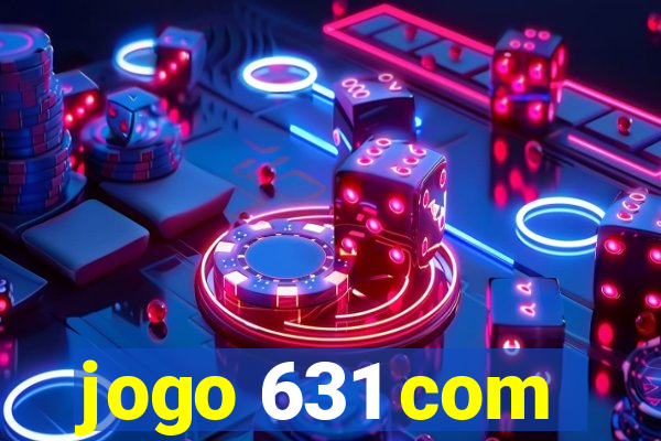 jogo 631 com